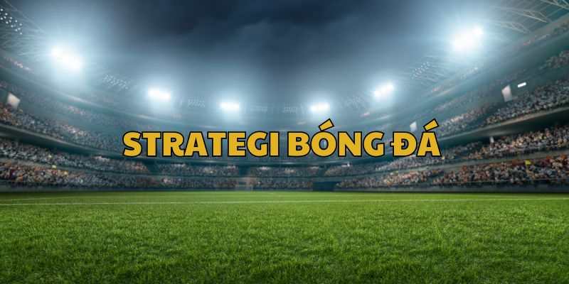 Khái niệm strategi bóng đá